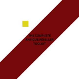 The Complete Antique Reseller Toolkit — digital guide for sourcing, authenticating, and pricing antiques and vintage items
